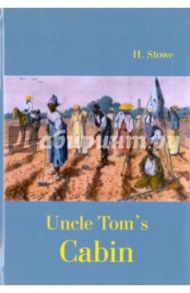 Uncle Tom's Cabin / Beecher Stowe Harriet