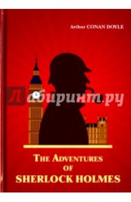 The Adventures of Sherlock Holmes / Doyle Arthur Conan