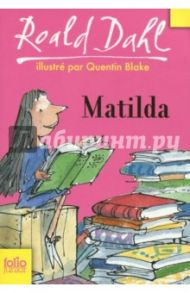 Matilda / Dahl Roald