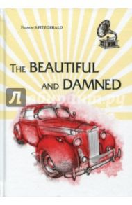 The Beautiful and Damned / Fitzgerald Francis Scott