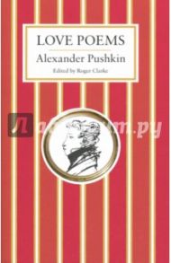 Love Poems / Pushkin Alexander