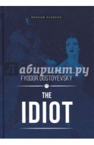 The Idiot / Dostoevsky Fyodor