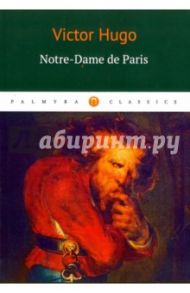 Notre-Dame de Paris / Hugo Victor