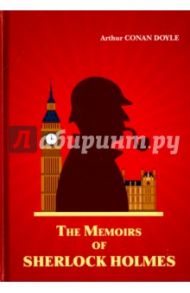 The Memoirs of Sherlock Holmes / Doyle Arthur Conan