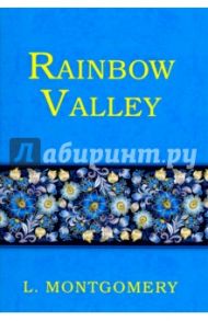 Rainbow Valley / Montgomery Lucy Maud