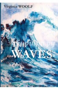 The Waves / Woolf Virginia