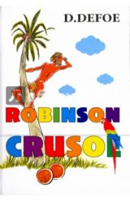 Robinson Crusoe / Defoe Daniel