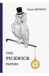 The Pickwick Papers / Dickens Charles