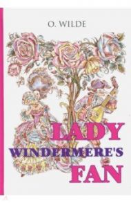 Lady Windermere's Fan / Wilde Oscar