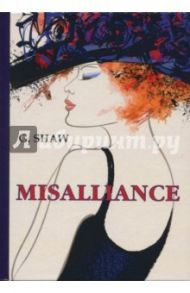 Misalliance / Шоу Бернард