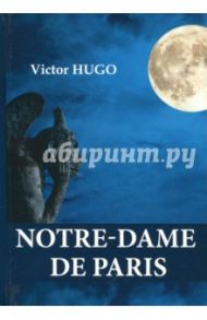 Notre-Dame de Paris / Hugo Victor