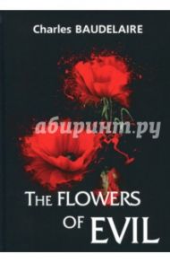 The Flowers of Evil / Baudelaire Charles