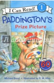 Paddington's Prize Picture. Level 1. Beginning Reading / Bond Michael