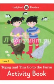 Topsy and Tim Go to the Farm. Activity Book. Level 1 / Morris Catrin