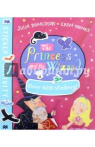 The Princess and the Wizard. Sticker Book / Donaldson Julia