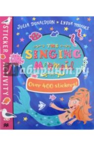 The Singing Mermaid. Sticker Activity Book / Donaldson Julia