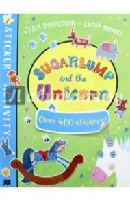 Sugarlump and the Unicorn. Sticker Book / Donaldson Julia