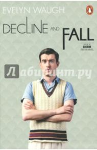 Decline and Fall / Waugh Evelyn