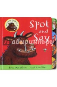 My First Gruffalo. Spot and Say (board book) / Donaldson Julia