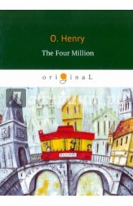 The Four Million / O. Henry