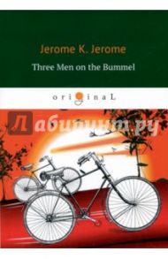 Three Men on the Bummel / Jerome Jerome K.