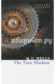 The Time Machine / Wells Herbert George