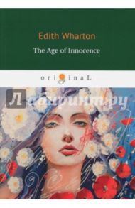 The Age of Innocence / Wharton Edith