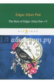 The Best Of Edgar Allan Poe. Vol. 5 / Poe Edgar Allan