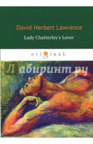 Lady Chatterley's Lover / Lawrence David Herbert