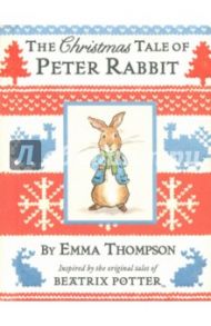 The Christmas Tale of Peter Rabbit / Thompson Emma