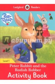 Peter Rabbit and the Radish Robber. Activity Book / Morris Catrin