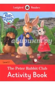 The Peter Rabbit Club. Activity Book / Morris Catrin