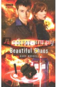 Doctor Who. Beautiful Chaos / Russell Gary