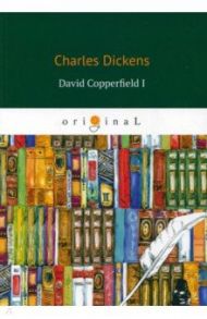 David Copperfield I / Dickens Charles