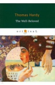 The Well-Beloved / Hardy Thomas