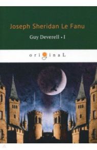 Guy Deverell I / Le Fanu Joseph Sheridan