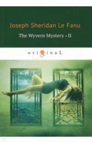 The Wyvern Mystery 2 / Le Fanu Joseph Sheridan