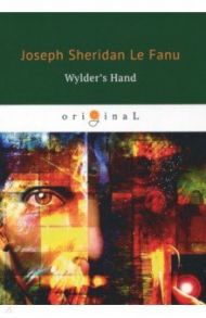 Wylder's Hand / Le Fanu Joseph Sheridan