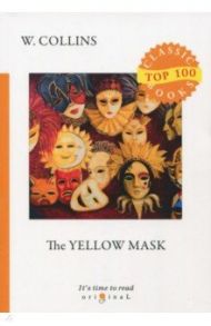 The Yellow Mask / Collins Wilkie