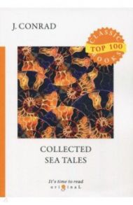 Collected Sea Tales / Conrad Joseph