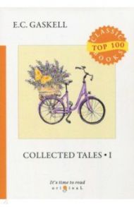 Collected Tales I / Gaskell Elizabeth Cleghorn