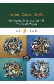 Collected Short Stories II. The Death Voyage / Doyle Arthur Conan