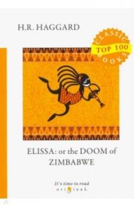 Elissa: or The Doom of Zimbabwe / Haggard Henry Rider