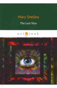 The Last Man / Shelley Mary