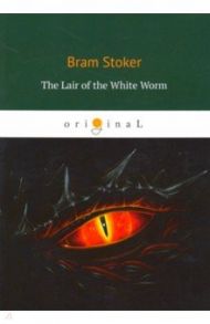 The Lair of the White Worm / Stoker Bram