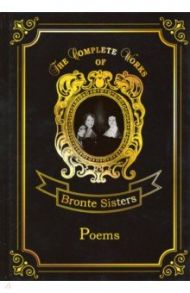 Poems / Bronte Anne, Бронте Эмили, Бронте Шарлотта