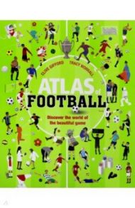 Atlas of Football / Gifford Clive, Worrall Tracy