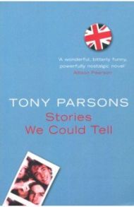 Stories We Could Tell / Parsons Tony