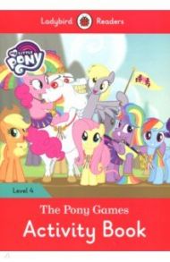 My Little Pony: The Pony Games Activity Book / Fish Hannah