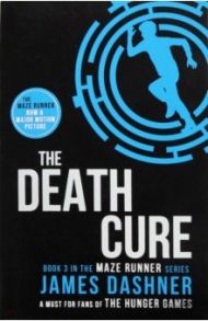 Maze Runner 3: The Death Cure / Dashner James